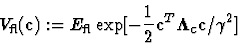 \begin{displaymath}V_{\rm fl}({\bf c}):=E_{\rm fl}%
\exp[-\frac{1}{2}{\bf c}^T{\bf\Lambda}_{\rm c}{\bf c}/\gamma^2]
\end{displaymath}